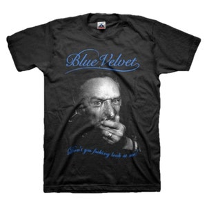 Blue Velvet - Don't You Fu@#ing Look At Me(2 Color) T-Shirt