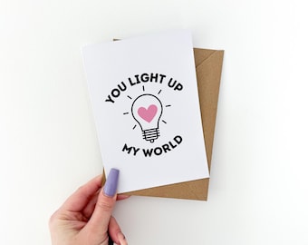 You Light up my World // Valentines Day Card for him, her, Cute Card, Card for Husband, Wife, Partner, Boyfriend, Girlfriend