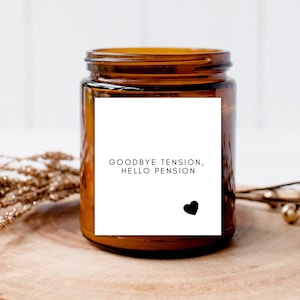 Goodbye Tension Hello Pension Sticker/ New Beginnings Party/ Congratulations on Your Retirement Party Candle Favours/ Gift Box/Bag Label