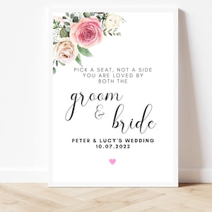 Pick a Seat Not a Side You are Loved by Both the Groom and Bride, or EITHER  side Wedding Printable Signs 5 sizes Corjl Template, FREE Demo