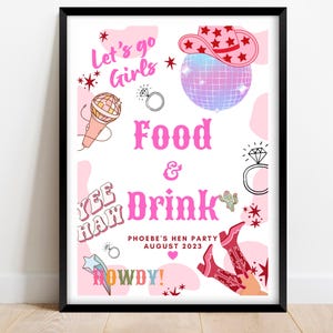 May include: A pink and white printable sign with the text "Let's go Girls", "Food & Drink", "Yee Haw", "Phoebe's Hen Party August 2023", and "Rowdy!" with illustrations of a cowboy hat, a microphone, a disco ball, a ring, and cowboy boots.