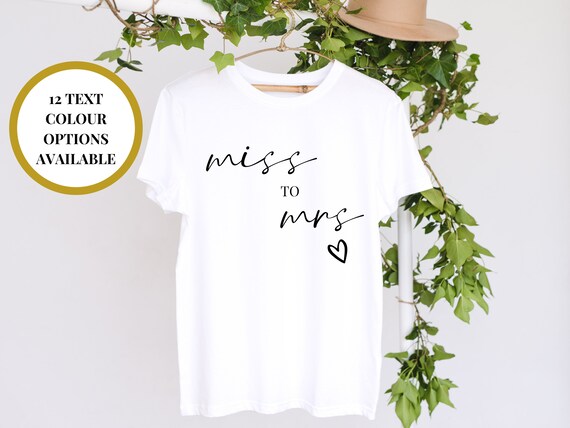 Bridal Party T-Shirt - From Miss To Mrs. Bridal Party T-Shirt - From Miss To Mrs.