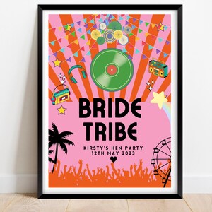 May include: A pink and orange illustrated poster with the text "Bride Tribe" and "Kirsty's Hen Party 12th May 2023". The poster features a record, a boombox, a cassette tape, headphones, palm trees, and a Ferris wheel.