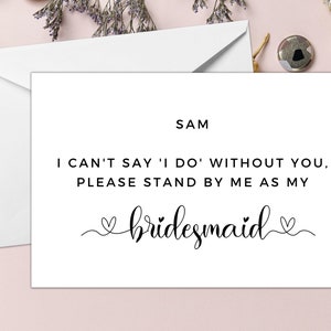 I Cant Say I Do Without You, Please Stand By Me As My Bridesmaid Card/ Monochrome Will You Be My Bridesmaid Card/ Proposal Card/ A40/A51