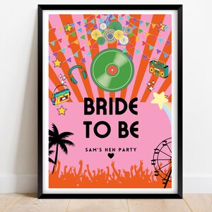 May include: A pink and orange illustrated poster with the text "Bride to Be" and "Sam's Hen Party". The poster features a record, headphones, a boombox, and a Ferris wheel.