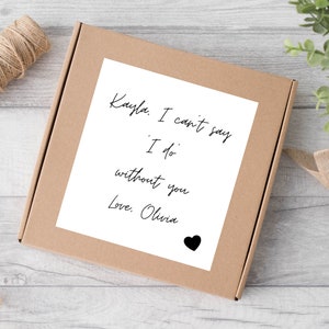 Confezione regalo personalizzata Non posso dire che faccio senza di te Etichetta / Sii la mia damigella d'onore Etichetta scatola scatola / Addio al nubilato / Etichetta candela damigella d'onore / A05