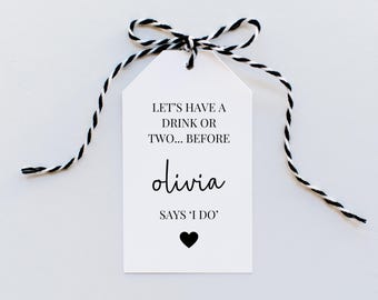 Lets Have a Drink or Two Before She Says I Do Gift Tag/ Hen Party/ Bridal Shower Box Tag/ Hen Weekend/ Bachelorette/ Bridesmaid Gift Box Tag