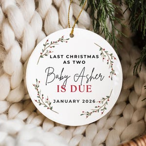 Last Christmas as two ornament, Pregnancy Announcement, Baby arriving Soon, Bun in the oven, Family of 3, Mom to be, Parents to be, Wreath