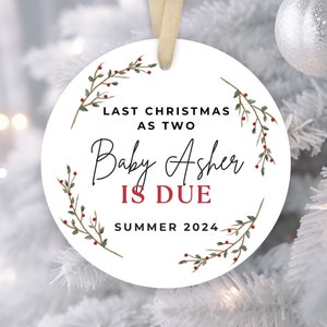 Last Christmas as two ornament, Pregnancy Announcement, Baby arriving Soon, Bun in the oven, Family of 3, Mom to be, Parents to be, Wreath