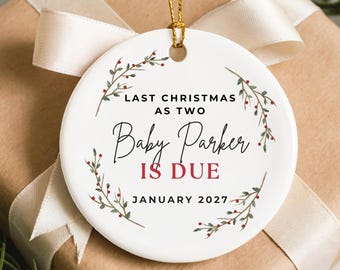 Last Christmas as two ornament, Pregnancy Announcement, Baby arriving Soon, Bun in the oven, Family of 3, Mom to be, Parents to be, Wreath