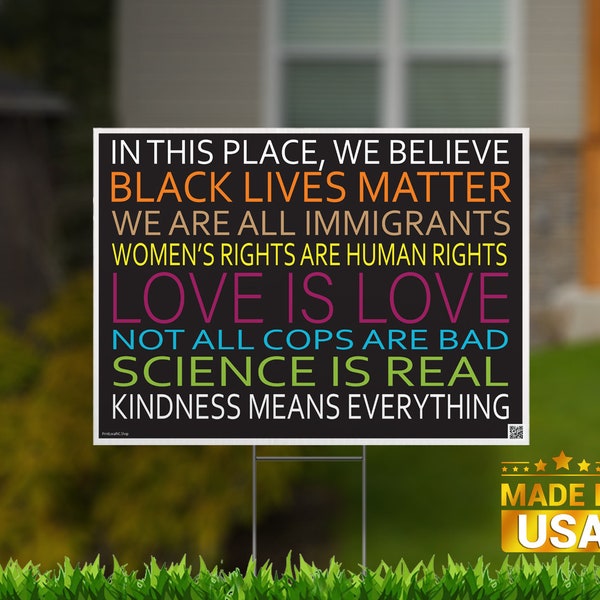 ALL NEW! Version 2.0  In this Place, We Believe "ALL Inclusive" Edition" In this House Love is love Science is real Yard Sign with Stake