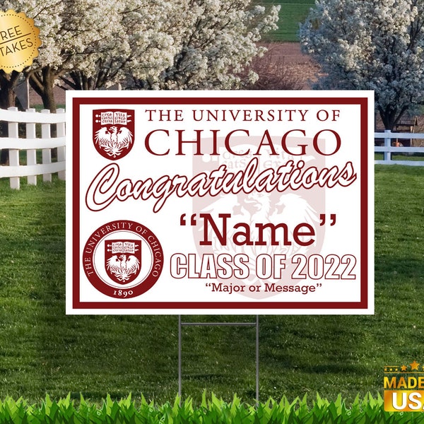 University of Chicago Class of (Any Year) "CUSTOM or STANDARD" available.  Indoor/Outdoor Yard Sign