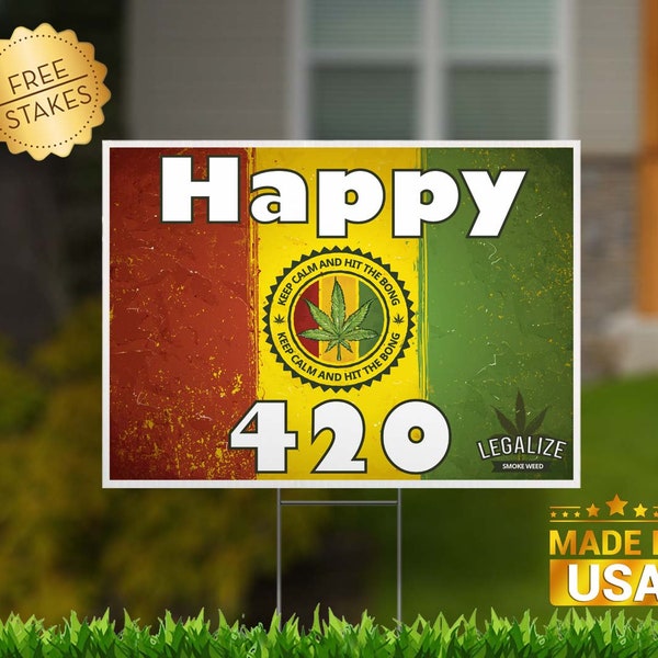 Happy 420 Day "Keep Calm" Edition  420 Sign Weed Sign Marijuana Yard Sign 420 Yard Sign Corrugated Indoor/Outdoor Yard Sign