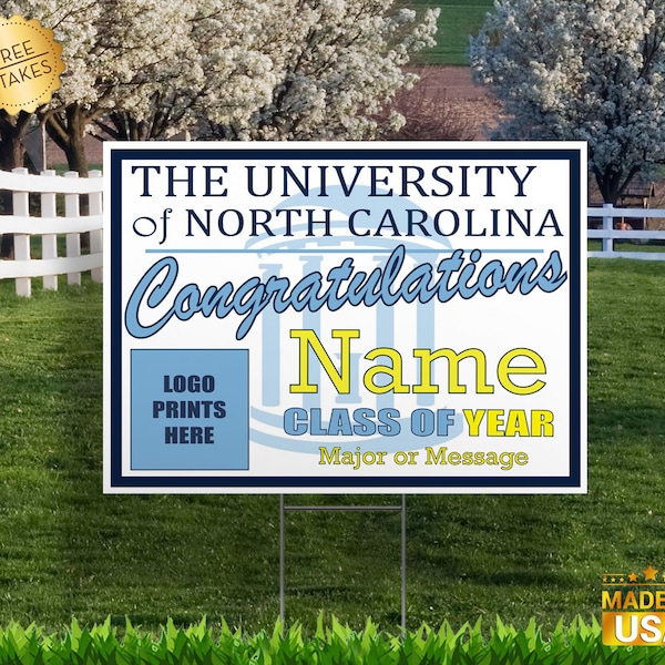 UNC Tar Heels Class of (Any Year) "CUSTOM or STANDARD" available.  Indoor/Outdoor Yard Sign