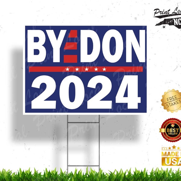 Bye Don 2024 Biden Sign Trump Yard Sign Biden Harris Sign Funny Political Sign Funny Election Sign Funny Trump Sign