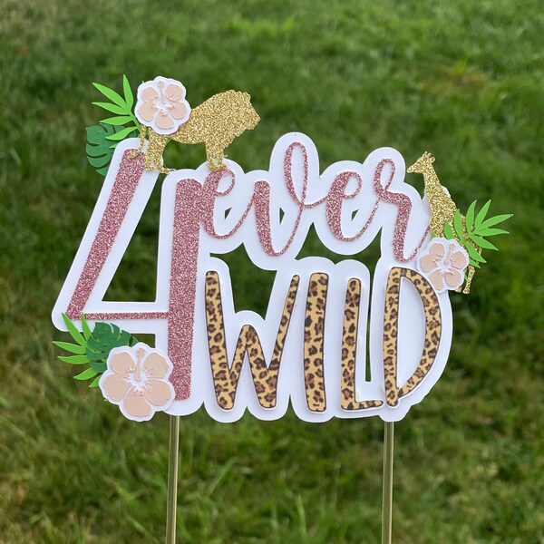 4 Ever Wild Cake Topper | Fourth Birthday Cake Topper | Leopard Print Cake Topper | Animal Print Cake Topper | Animal Cake Topper |