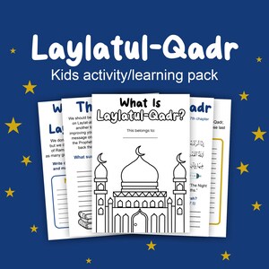 Puede incluir: Un paquete de actividades y aprendizaje para niños titulado "Laylatul-Qadr" sobre un fondo azul oscuro con estrellas amarillas. El paquete incluye varias páginas con texto e ilustraciones de una mezquita. El texto incluye "What is Laylatul-Qadr?" y otra información relacionada.