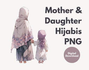 Hijabi Mother and Daughter PNG | Mother Daughter Muslim Graphic | Instant Printable | AI generated Islamic Art | Muslimah Illustration