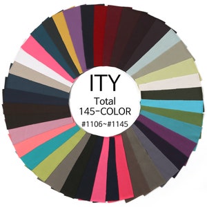 May include: A colour chart of 145 different colours of ITY fabric. The fabric swatches are arranged in a circle, with the text "ITY Total 145-COLOR #1106~#1145" in the centre.