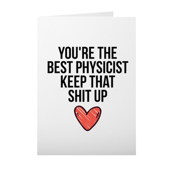 Physicist Card, Physicist Gift, Card for Physicist, Funny Physicist Gift, Gift for Physicist, Physics Graduation Gift, Physics Gift, Physics