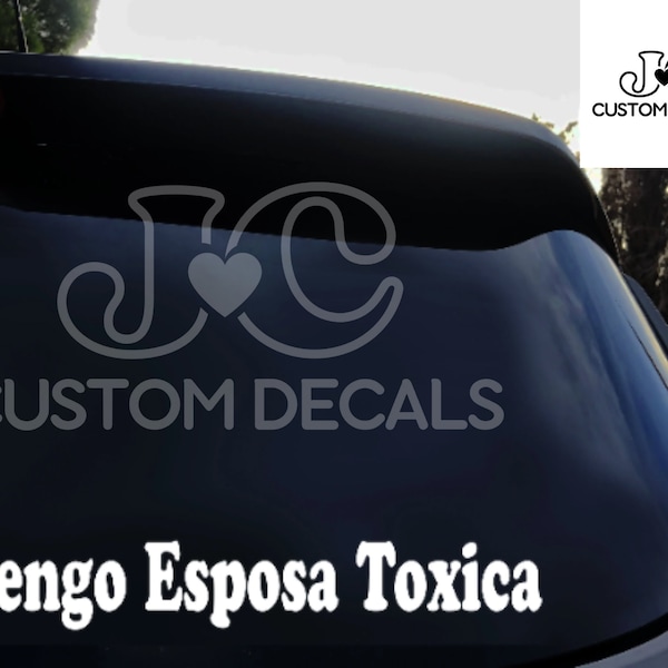 Tengo Esposa Toxica Vinyl Decal Sticker - For Car Truck Window Windshield Laptop Hydroflask Spanish Meme Text Custom Trokiando Funny