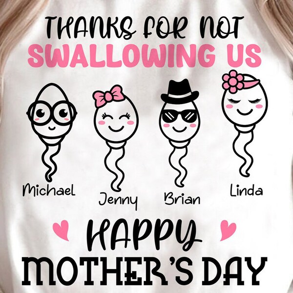 Happy Mother's Day 2023, Thanks For Not Swallowing Us, Funny Gift For Mom To Be Gifts, Custom Kid Name