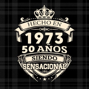 HECHO EN 1973 50 Años Siendo SENSACIONAL Svg Png