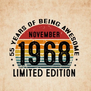 55 Years Old Being Awesome November 1968 Limited Edition Svg