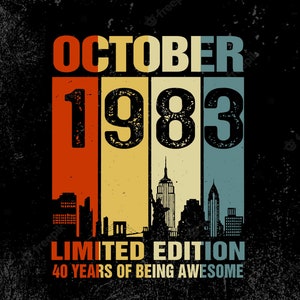 Vintage October 1983 Limited Edition 40 Years of Being Awesome Svg