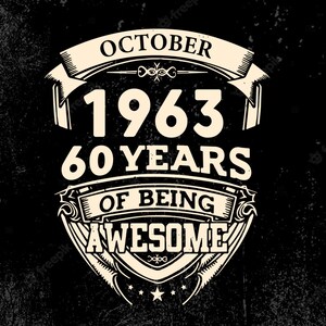 October 1963 60 Years Of Being Awesome Svg