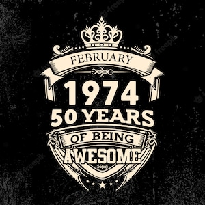 February 1974 50 Years Of Being Awesome Svg