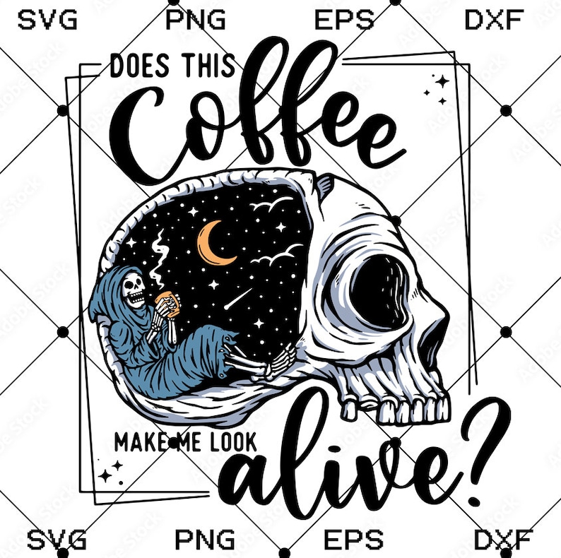 Does This Coffee Make Me Look Alive Svg, Skull Coffee Svg, Coffee Svg