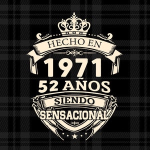 HECHO EN 1971 52 Años Siendo SENSACIONAL Svg