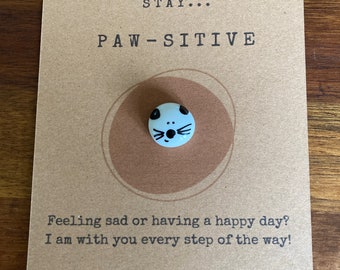 Positivity pet cat, think positive, pet for your pocket/ positive thoughts, greetings card, mental health fidget, cat lover