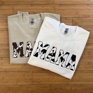 MAMA Embroidered Cow Applique Sweatshirt - Cow Fabric - New Mom Gift - Baby Shower - Brown Cow Print - Black and White Cow Print - Custom