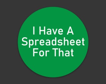I Have a Spreadsheet for That Sticker