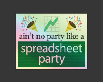 Spreadsheet Party Holographic Sticker