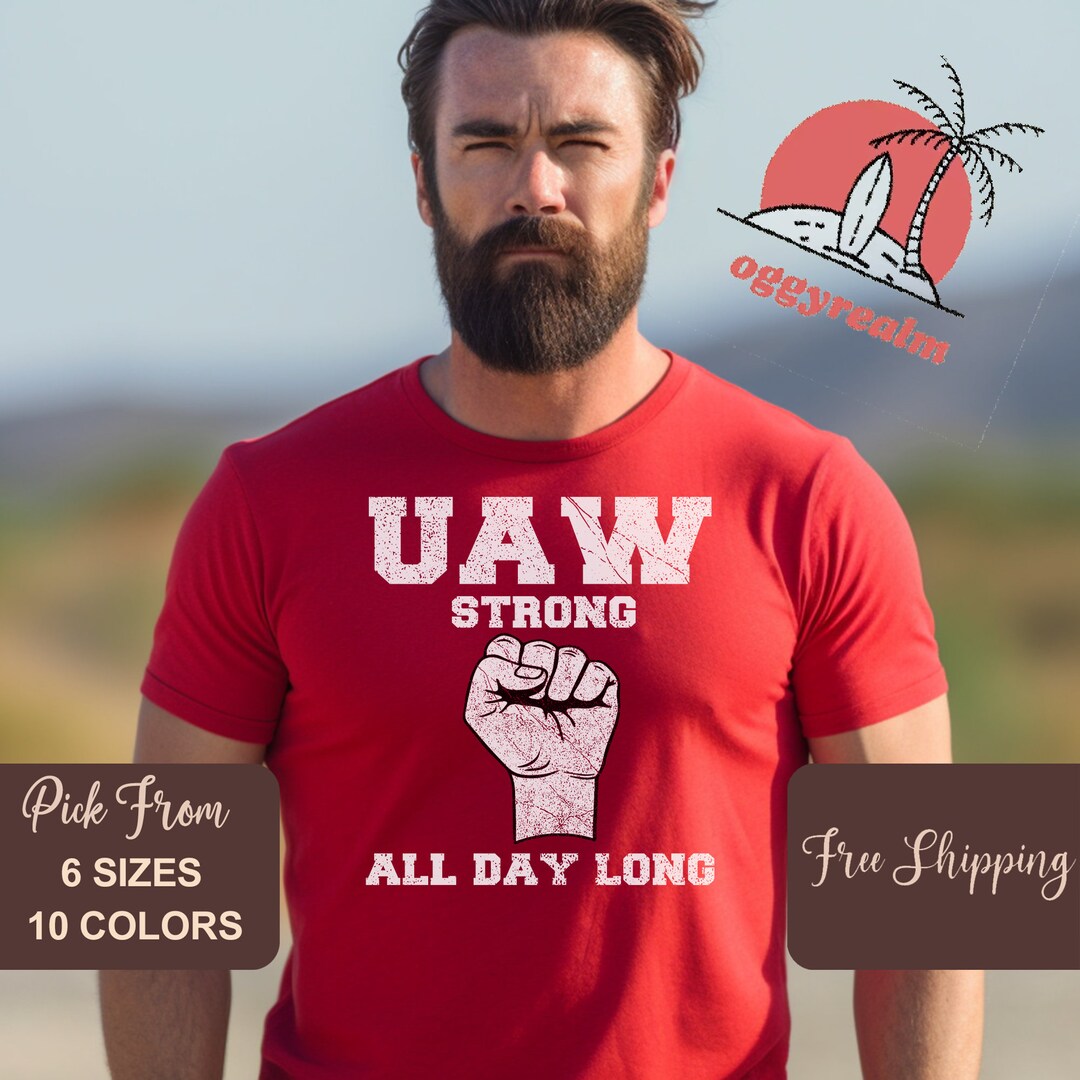 UAW Strong All Day Long, UAW Strike Red Tee, United Auto Workers Picket ...