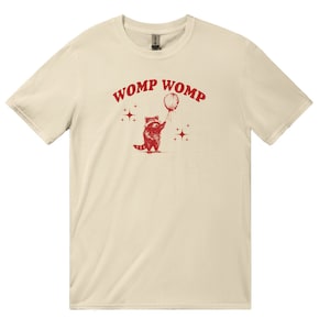 Womp Womp Funny Retro Shirt, Unisex Meme T Shirt, Funny T Shirt, Raccoon Graphic Shirt, Cool Gift, Raccoon Lovers Y2K Shirt,