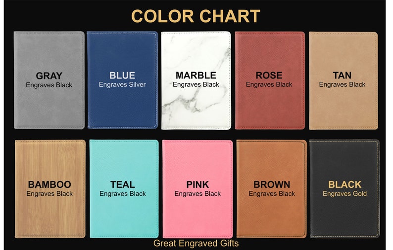 May include: Color chart showing 10 different colors and textures of leatherette journals. The colors are gray, blue, marble, rose, tan, bamboo, teal, pink, brown, and black. Each color has a description of the color and the engraving option. The text at the bottom of the chart reads "Great Engraved Gifts."
