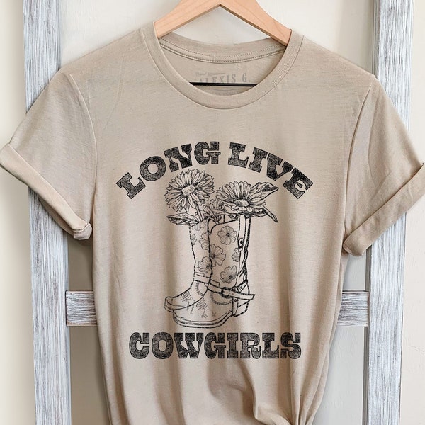 Long Live Cowgirls Graphic Tee, Long Live Cowgirls Shirt, Southern, Country Girl Shirt, Country Music Shirt, Western Shirt, Rodeo T Shirt