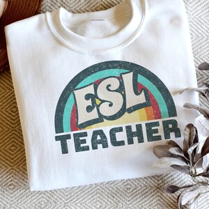 Esl teacher sweater, retro bilingual teacher crewneck, multilingual learner, appreciation gifts, english as a second language, secret santa