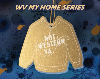 Not Western Virginia Sweatshirt Ornament - Gold or Blue Acrylic West Virginia WV Single Ornament WV My Home