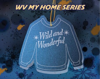 Wild and Wonderful Sweatshirt Ornament - Gold or Blue Acrylic West Virginia WV Single Ornament WV My Home Country Roads