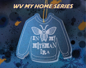 In My Mothman Era Sweatshirt Ornament - Gold or Blue Acrylic Cryptid West Virginia WV Single Ornament WV My Home