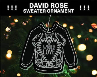 Power of Love David Rose Sweater Ornament - Acrylic Schitts Creek Single Ornament