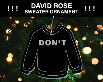 DON'T David Rose Sweater Ornament - Acrylic Schitts Creek Single Ornament