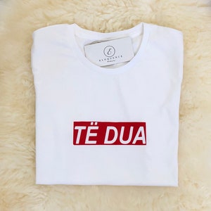 TË DUA