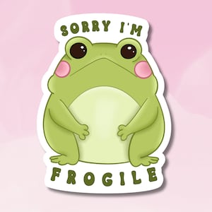 Lo siento, soy Frogile - pegatina de rana, pegatina de rana divertida, meme de rana, pegatina de juego de palabras, pegatina de rana adorable, rana triste