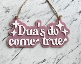 Dua’s do come true  hanging plaque
